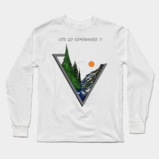 Take a break & enjoy Nature Long Sleeve T-Shirt